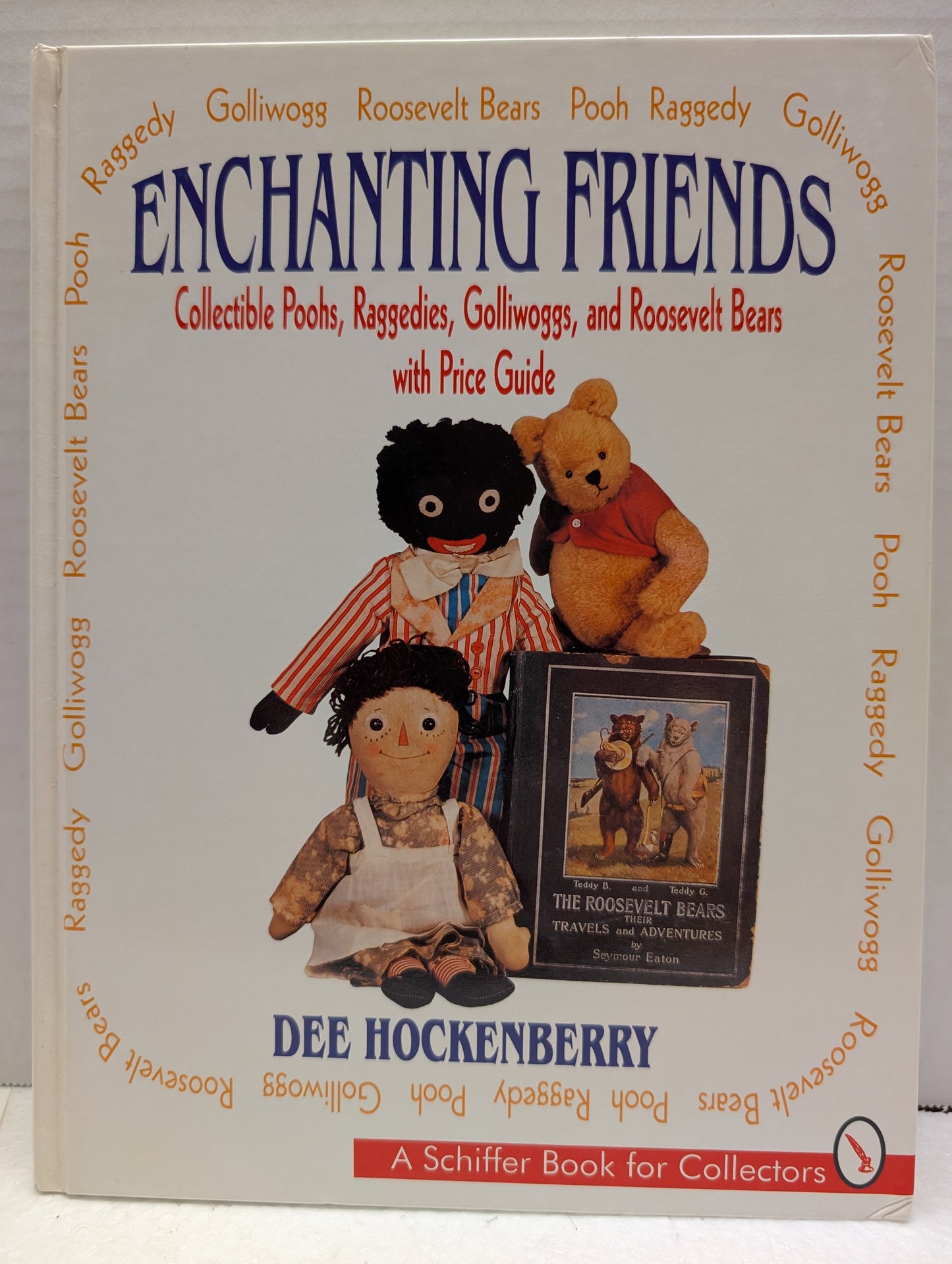 Book Enchanting Friends: Collectible Poohs, Raggedies, Gollis, & Roosevelt Bear image 1